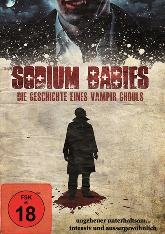 Sodium Babies - Die Geschichte eines Vampir Ghouls