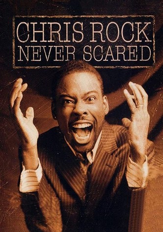 Chris Rock: Never Scared