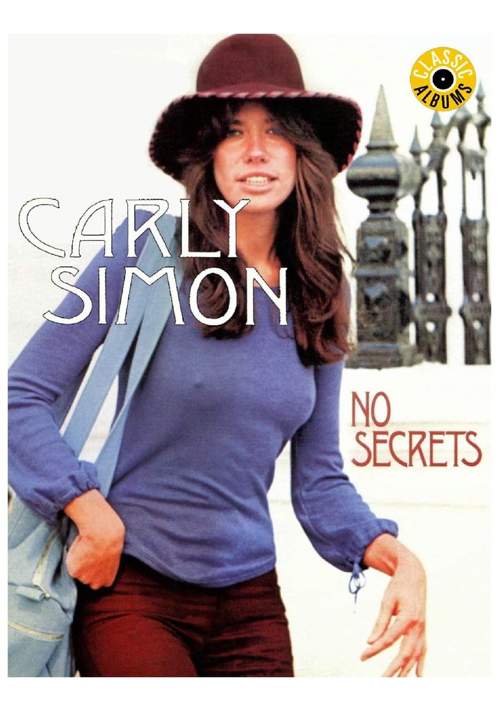 Classic Albums: Carly Simon - No Secrets