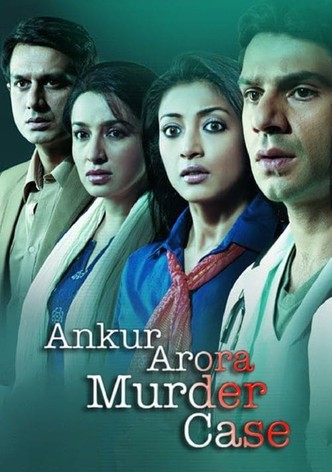 Ankur Arora Murder Case