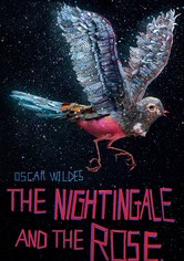 Oscar Wilde's the Nightingale and the Rose