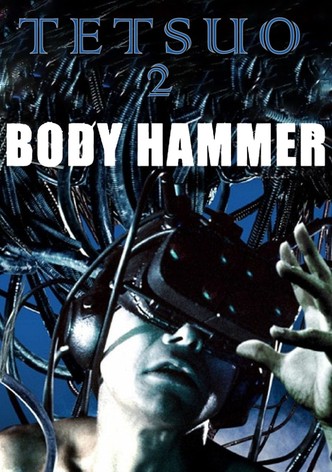 Tetsuo II: Body Hammer