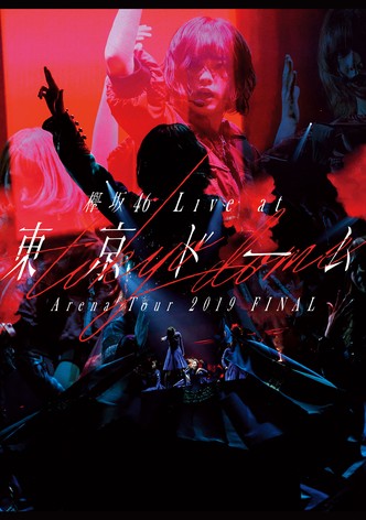 欅坂46 LIVE at 東京ドーム ～ARENA TOUR 2019 FINAL～