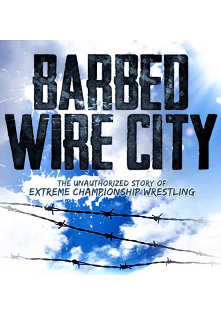 Barbed Wire City: The Unauthorized Story of Extreme Championship Wrestling