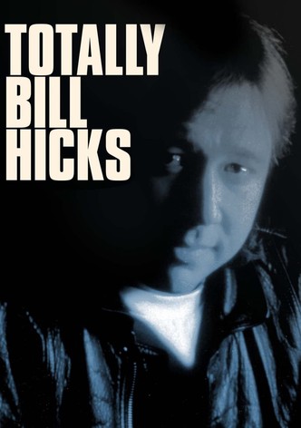 Totally Bill Hicks