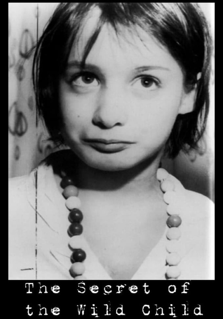 The Secret of the Wild Child