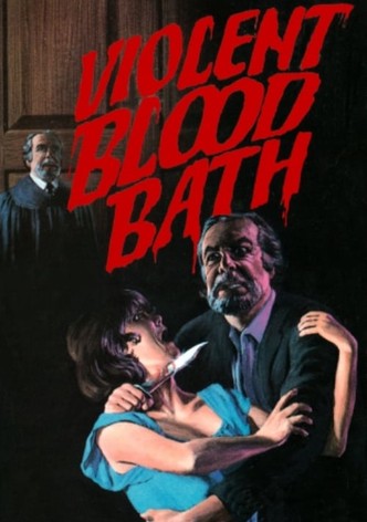 Violent Blood Bath