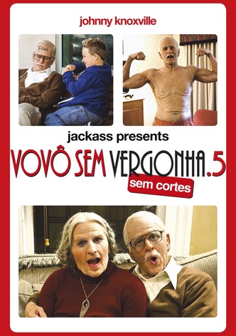 Jackass Apresenta: Vovô Sem Vergonha