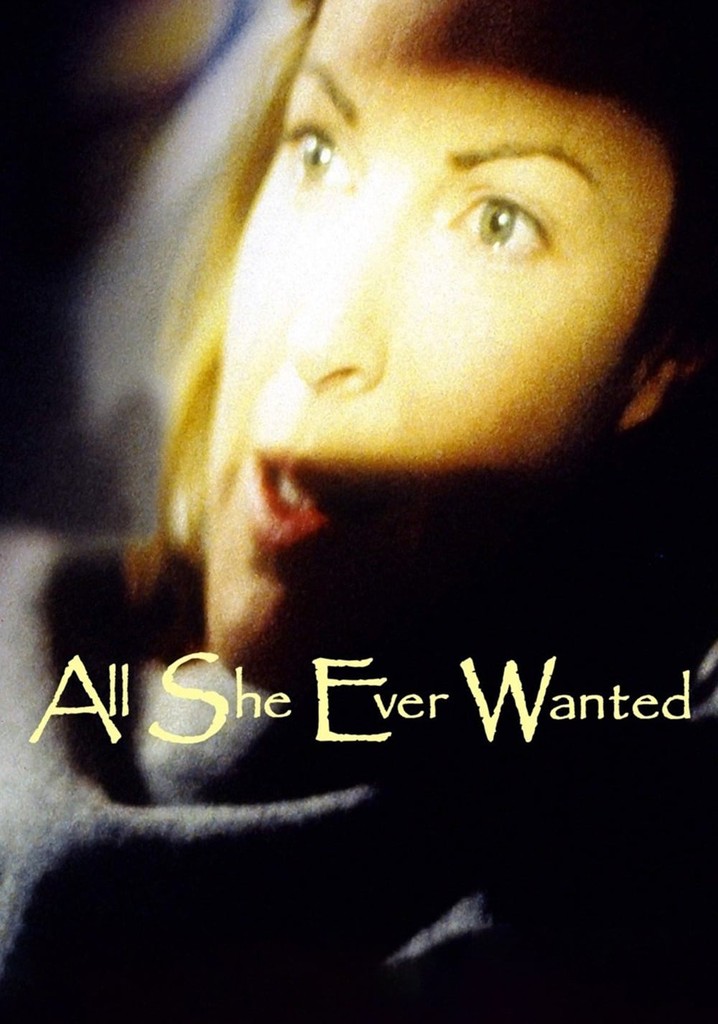 All She Ever Wanted