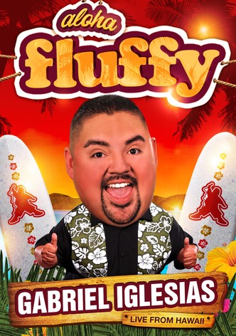 Gabriel Iglesias: Aloha Fluffy