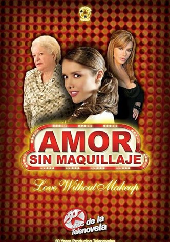 AMOR SIN MAQUILLAJE