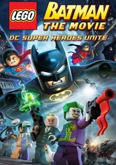 LEGO Batman: The Movie - DC Super Heroes Unite