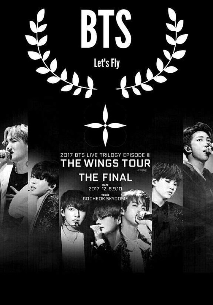 2017 BTS Live Trilogy Episode III (Final Chapter): The Wings Tour in Seoul 2017 BTS Live Trilogy Episode III (Final Chapter): The Wings Tour in Seoul