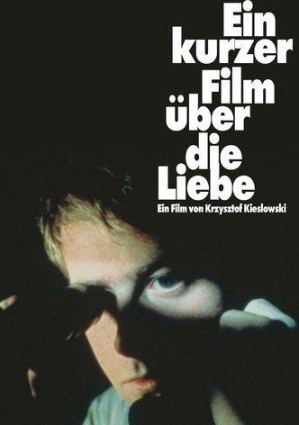 Ein kurzer Film über die Liebe