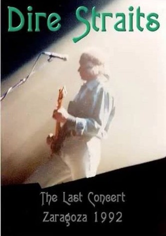 Dire Straits: The Last Concert - Zaragoza 1992