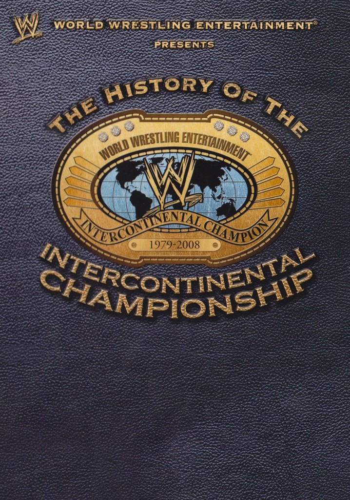 WWE: The History Of The Intercontinental Championship