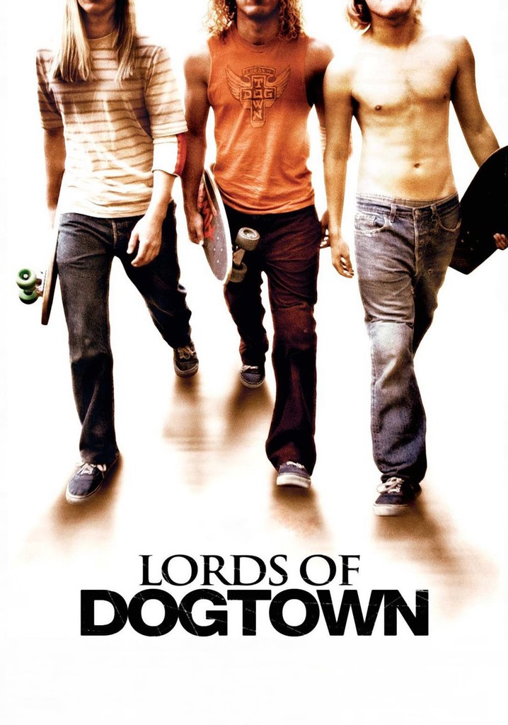 Lords of Dogtown, Where to Stream and Watch