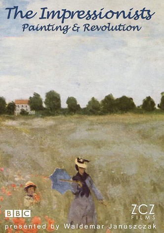 The Impressionists: Painting and Revolution
