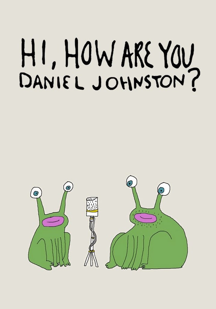 Hi, How Are You Daniel Johnston?