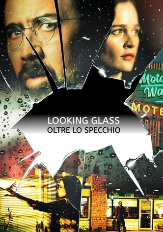 Looking Glass - Oltre lo specchio