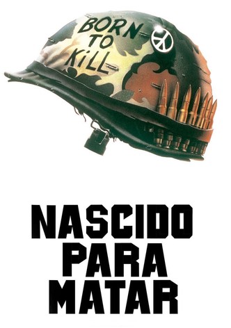 Full Metal Jacket - Nascido Para Matar