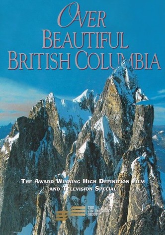 Over Beautiful British Columbia: An Aerial Adventure