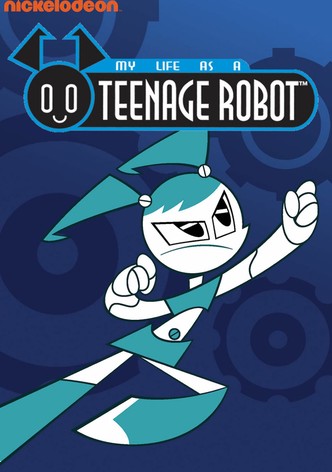 My Life as a Teenage Robot