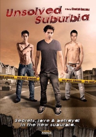 Unsolved Suburbia