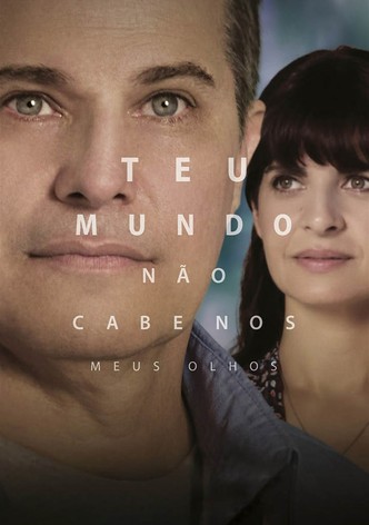 Teu Mundo Não Cabe Nos Meus Olhos