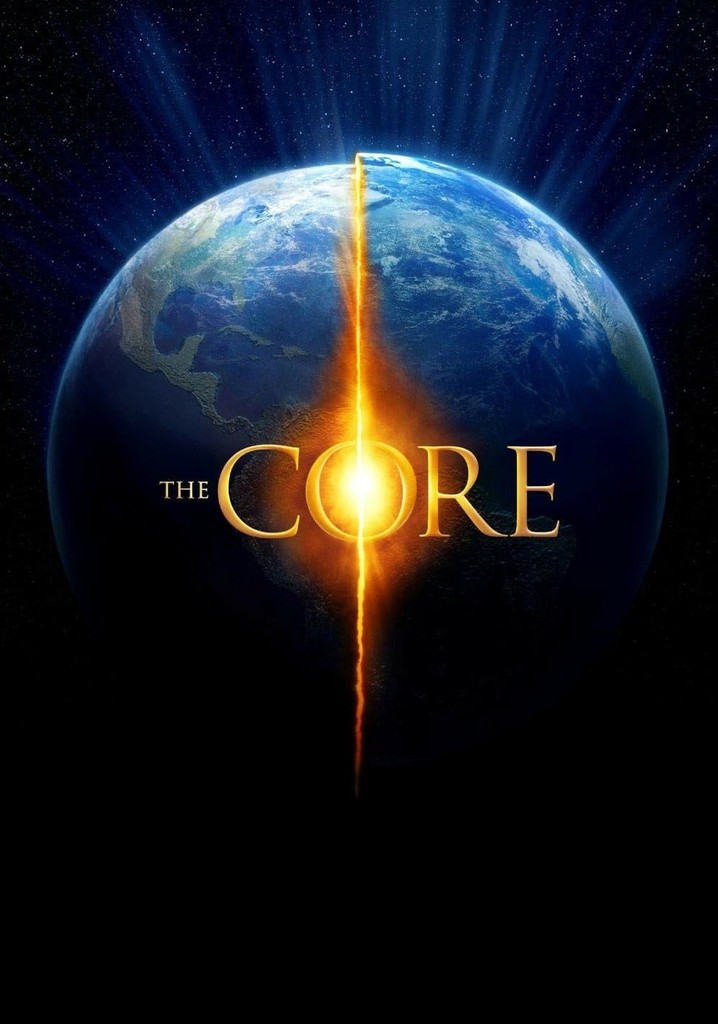 The Core movie where to watch streaming online