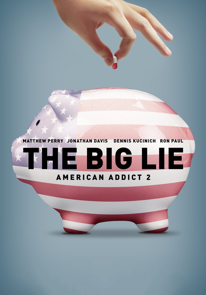 The Big Lie: American Addict 2