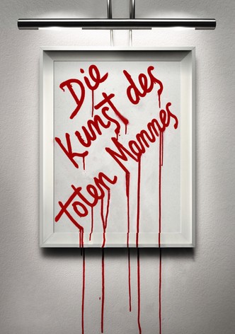 Die Kunst des toten Mannes