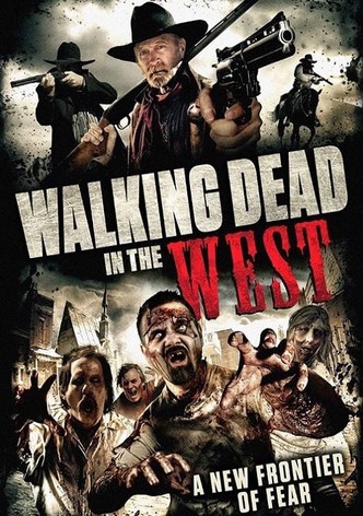 Walking Dead In The West