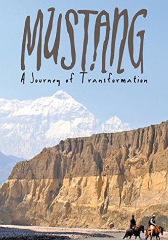 Mustang: Journey of Transformation