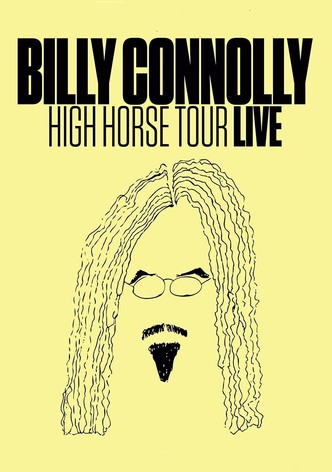 Billy Connolly: High Horse Tour Live