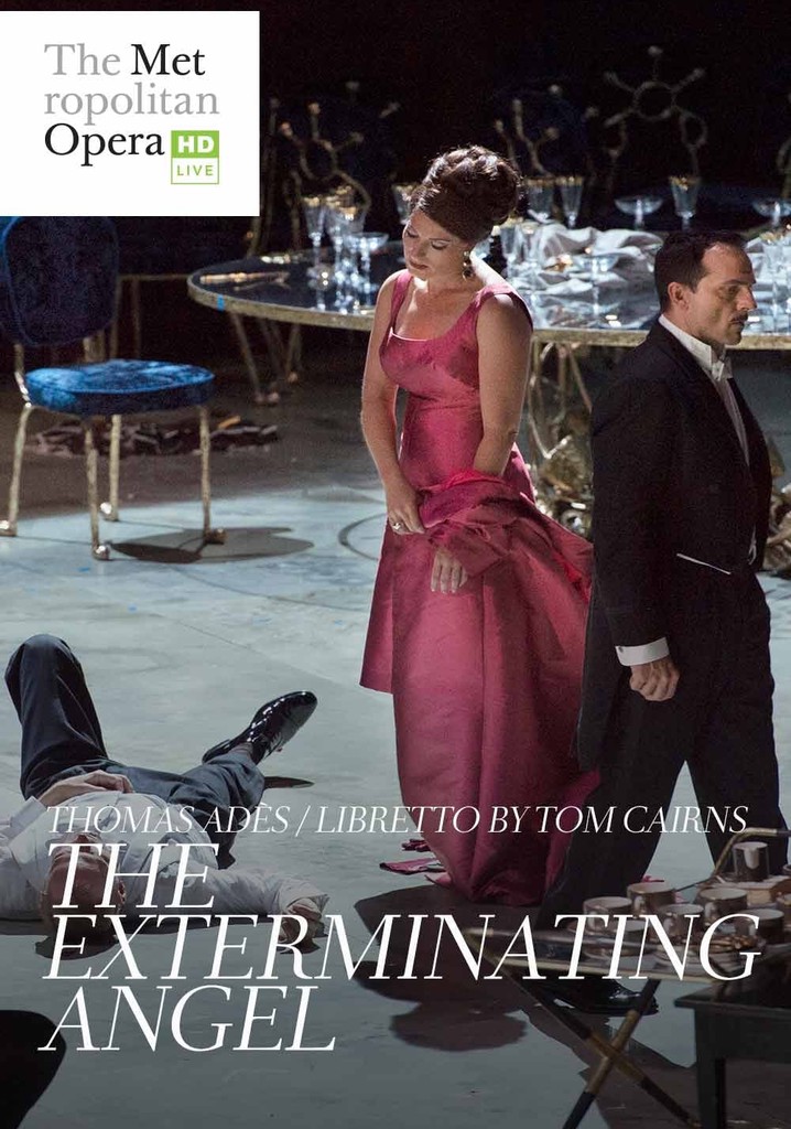 The Metropolitan Opera: The Exterminating Angel