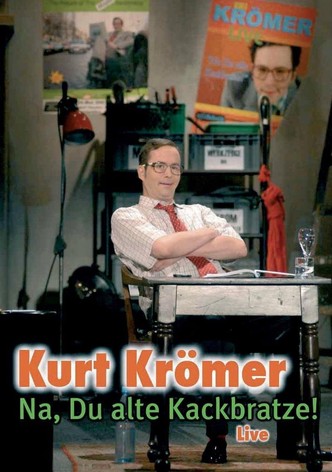 Kurt Krömer - Na du alte Kackbratze
