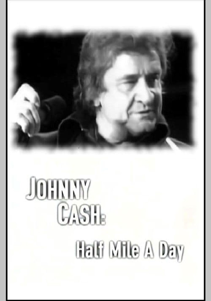 Johnny Cash: Half Mile a Day