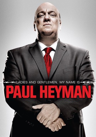 Ladies and Gentlemen, My Name Is Paul Heyman