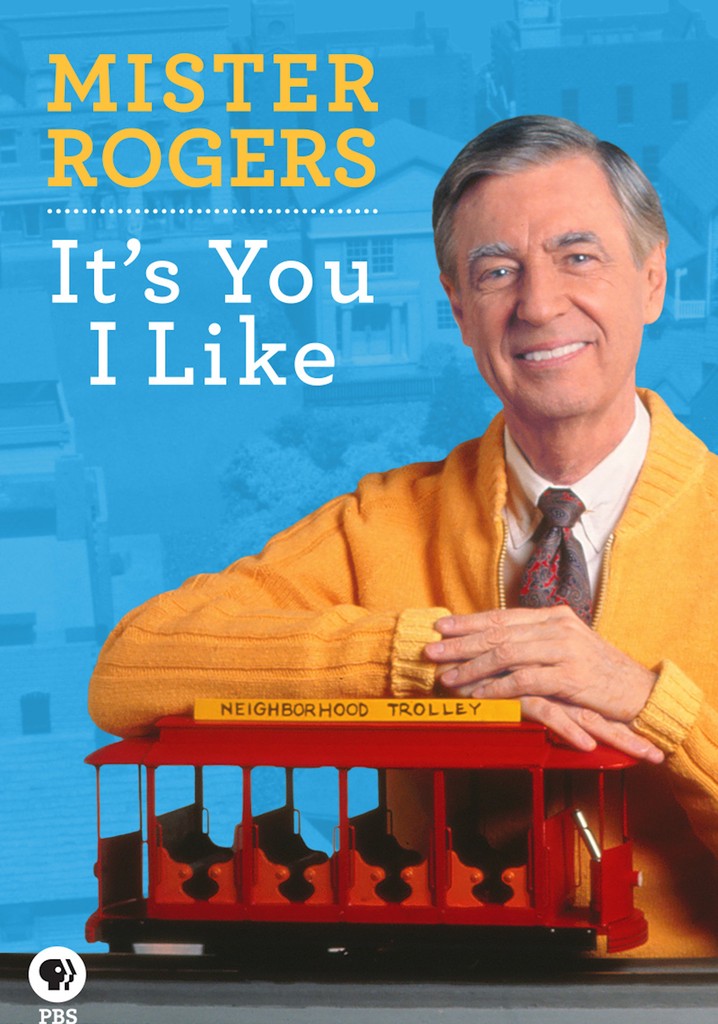 Mister Rogers: It's You I Like