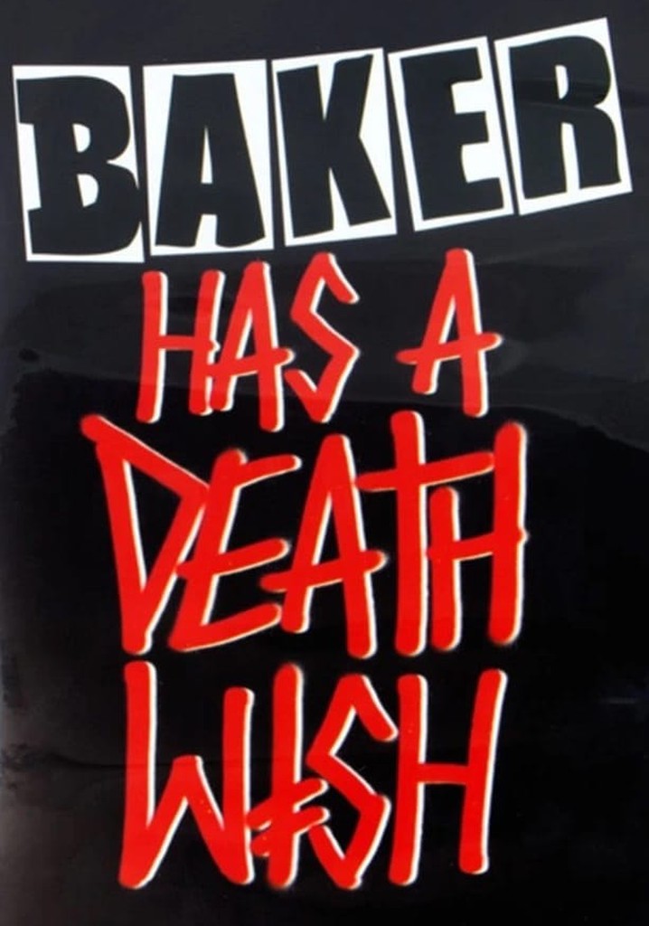 Baker has a Deathwish
