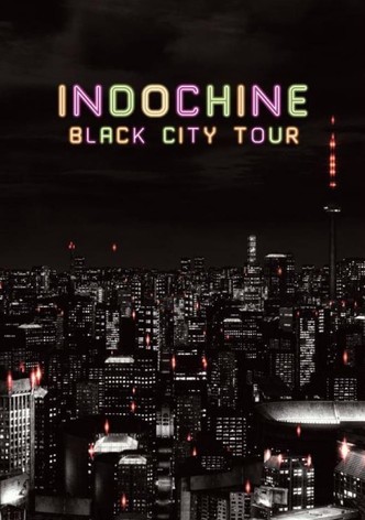 Indochine: Black City Tour