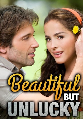 Beautiful But Unlucky