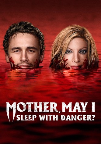 Mother, May I Sleep with Danger?