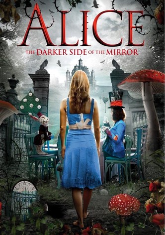 Alice - The Darker Side of the Mirror