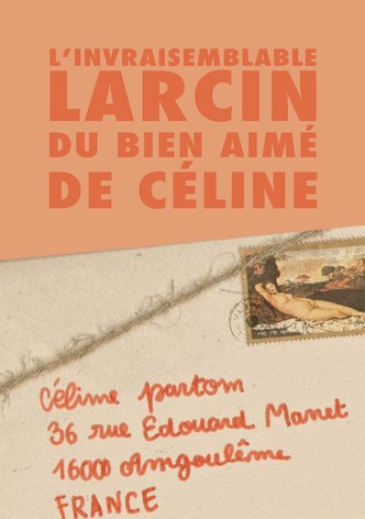 The Incredible Theft of Celine's Beloved