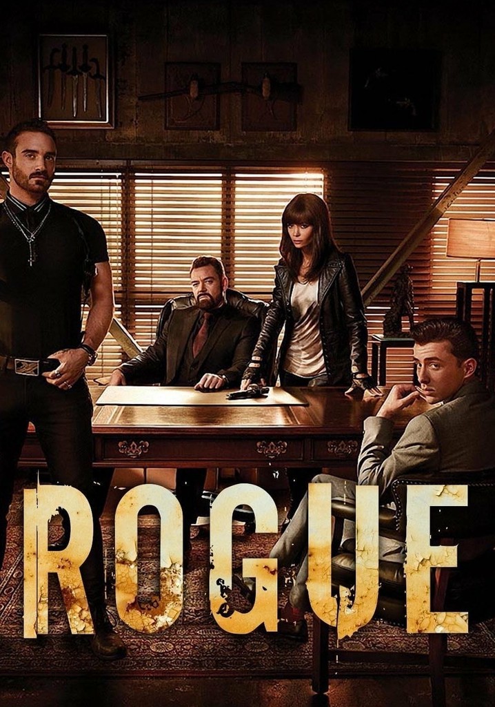 Rogue watch tv show streaming online