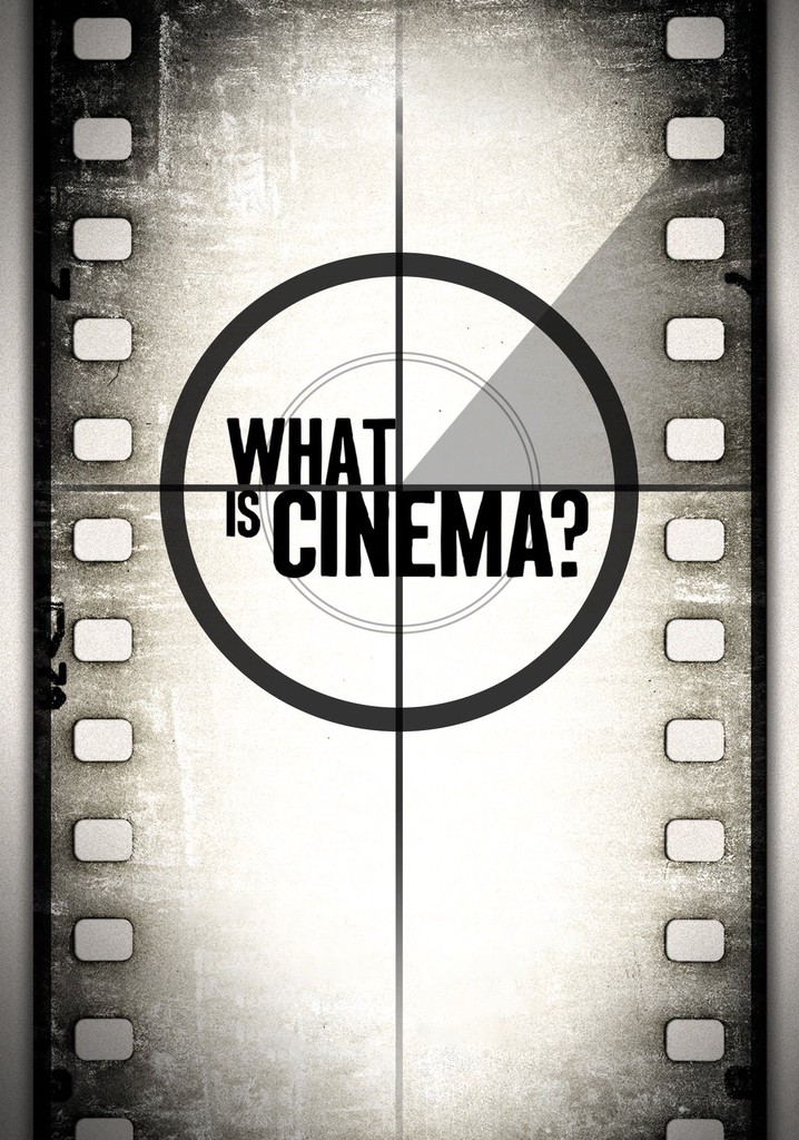 What Is Cinema?