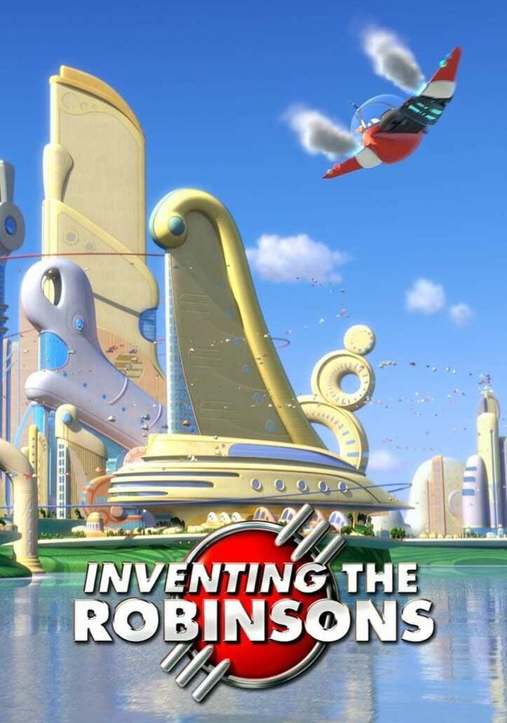 Inventing the Robinsons: The Making of 'Meet the Robinsons'