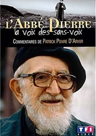 L'Abbé Pierre - La voix des sans-voix